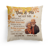 When We Get To The End Of Our Lives Together - Personalized Pillow (Insert Included)