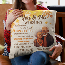 When We Get To The End Of Our Lives Together - Personalized Pillow (Insert Included)