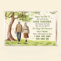 When We Get To The End Of Out Lives Together - Personalized Rectangle Acrylic Plaque