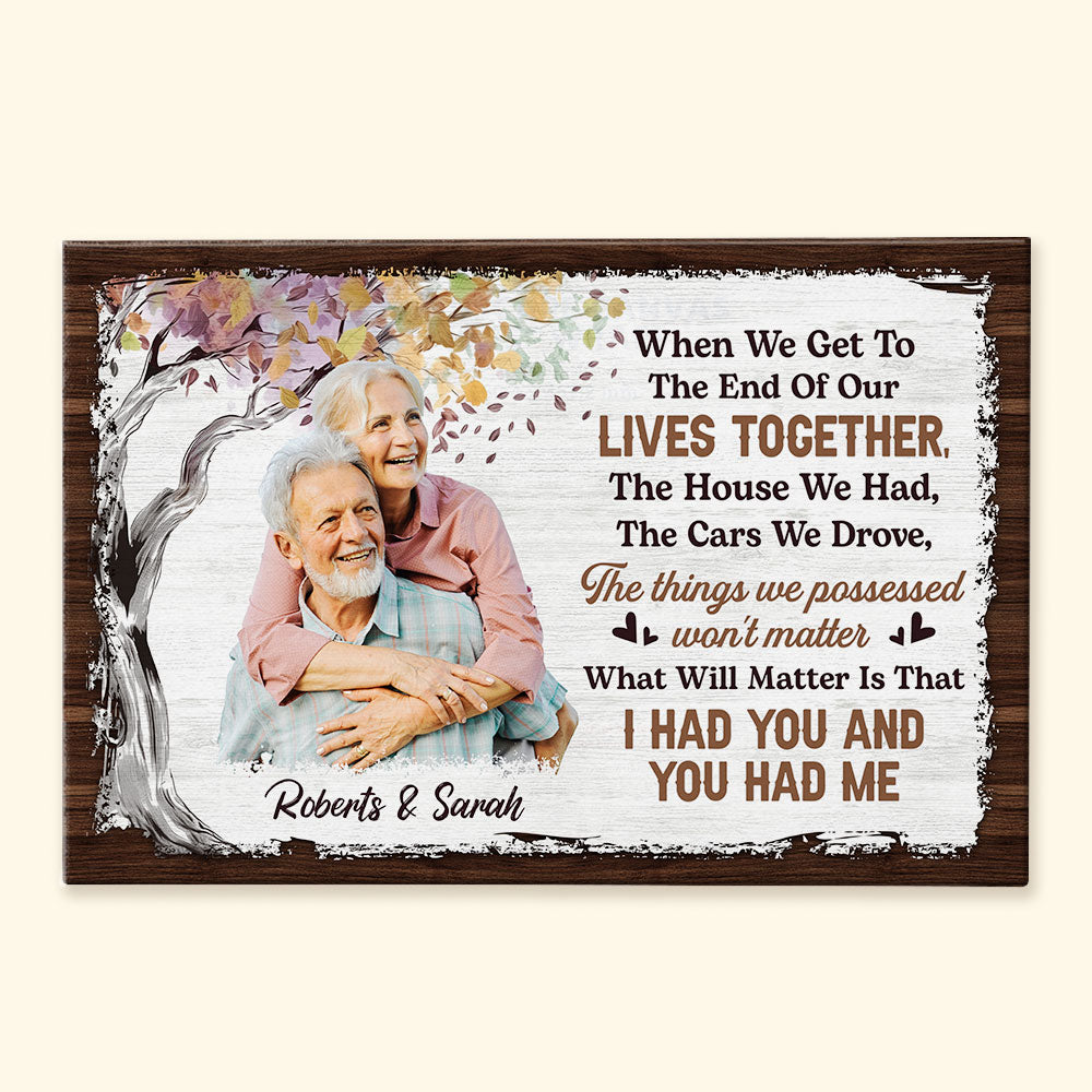 When We Get To The End - Personalized Photo Wrapped Canvas