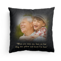 When You Miss Me, Have No Fear - Personalized Photo Memory Pillow (Insert Included)