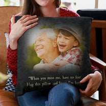 When You Miss Me, Have No Fear - Personalized Photo Memory Pillow (Insert Included)