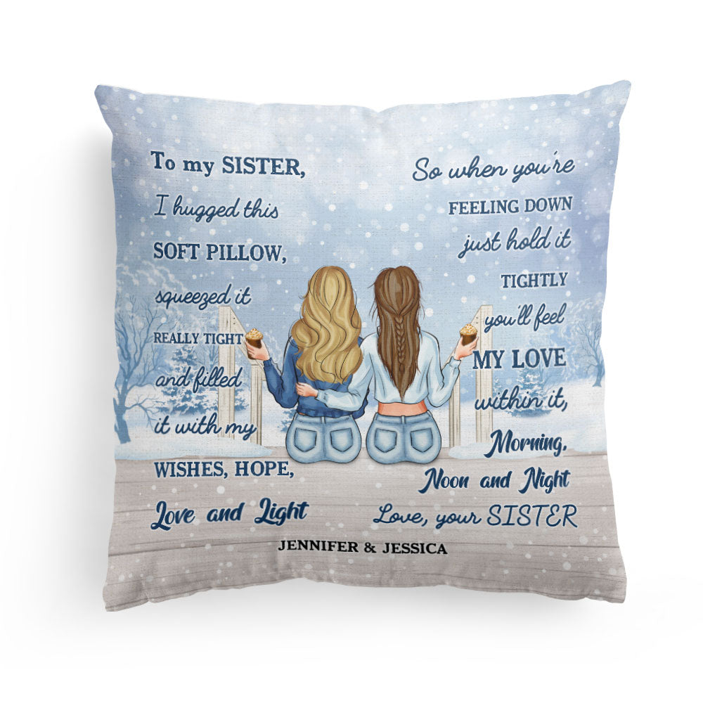 When You're Feeling Down Just Hold It Tightly - Personalized Pillow (Insert Included) - Christmas, New Year Gift For Sisters, Sistas, Besties, Soul Sisters