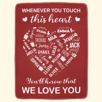 Whenever You Touch This Heart You'll Know That We Love You - Personalized Blanket