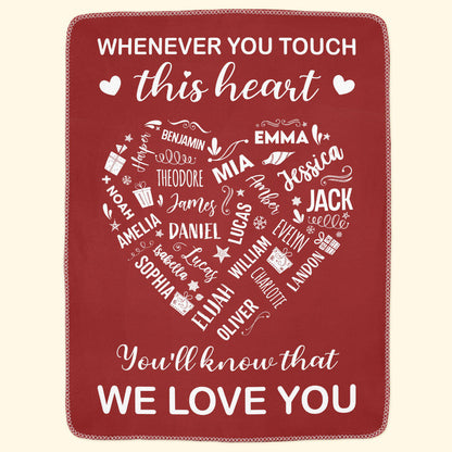 Whenever You Touch This Heart You'll Know That We Love You - Personalized Blanket