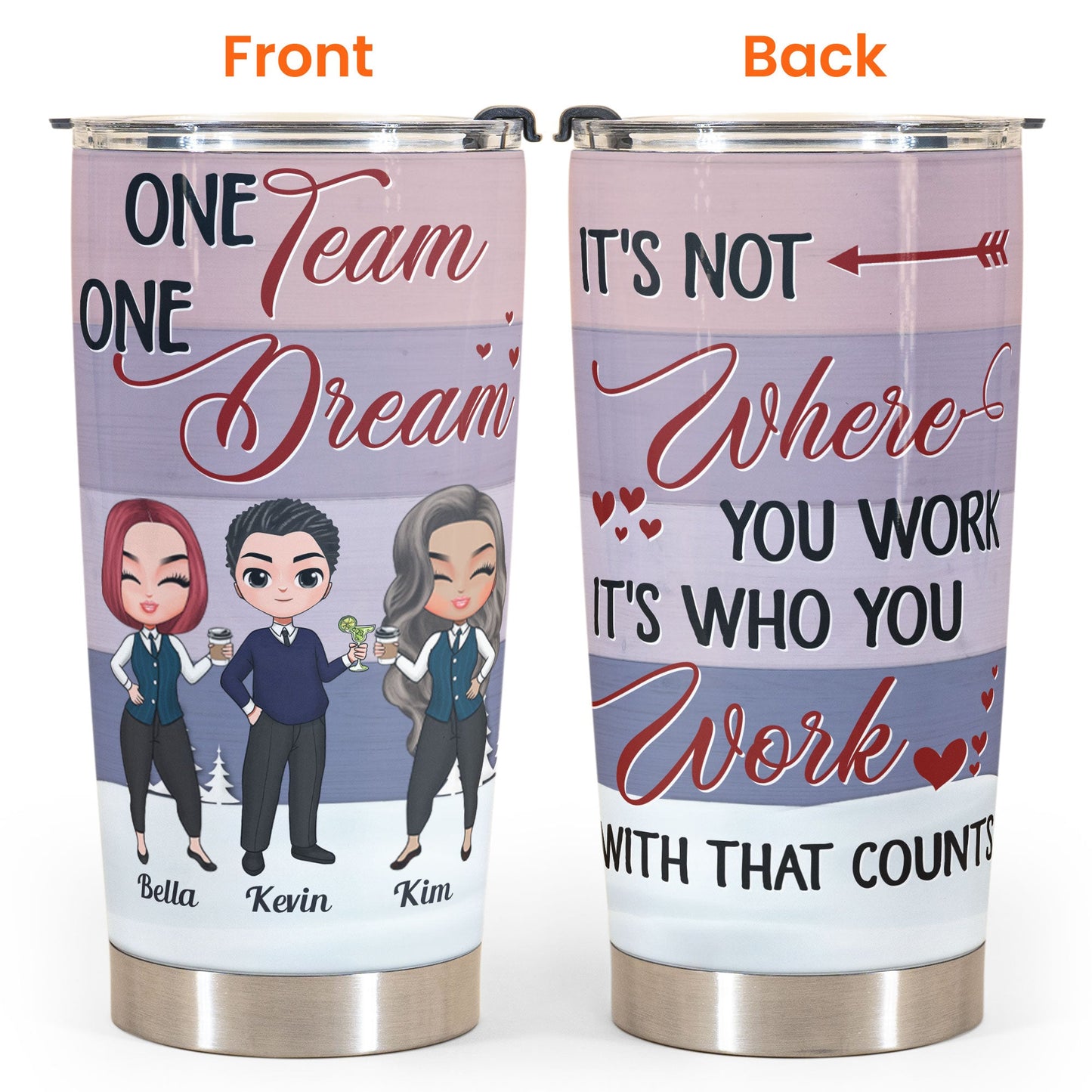 It's Who You Work With That Counts - Personalized Tumbler Cup - Birthday, AnniversaryGift For Co-workers, Work Besties, Colleagues