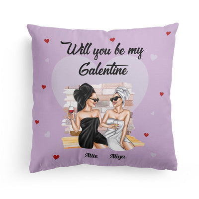 Will You Be My Galentine - Personalized Pillow (Insert Included) - Galentine & Birthday Gift For Best Friend, Bestie, BFF