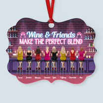Wine And Friends Make The Perfect Blend - Personalized Aluminum Ornament - Christmas Gift For Friends
