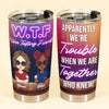 Wine Tasting Friends Apparently We&#39;Re Trouble When Together Besties - Personalized Tumbler Cup