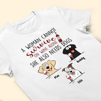 Woman Also Needs Dogs - Personalized Shirt