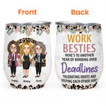 Work Besties  - Personalized Wine Tumbler - Christmas, Birthday, Leaving Gift For Colleagues, Coworkers, Work Friends