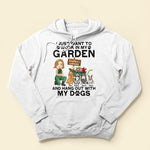 Work In My Garden And Hang Out With My Dogs - Personalized Shirt