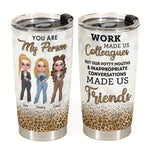 Work Made Us Colleagues Leopard Version  - Personalized Tumbler Cup - Birthday Gift For Work Besties, Colleagues, Bff, Besties, Best Friends - Fashion Girls