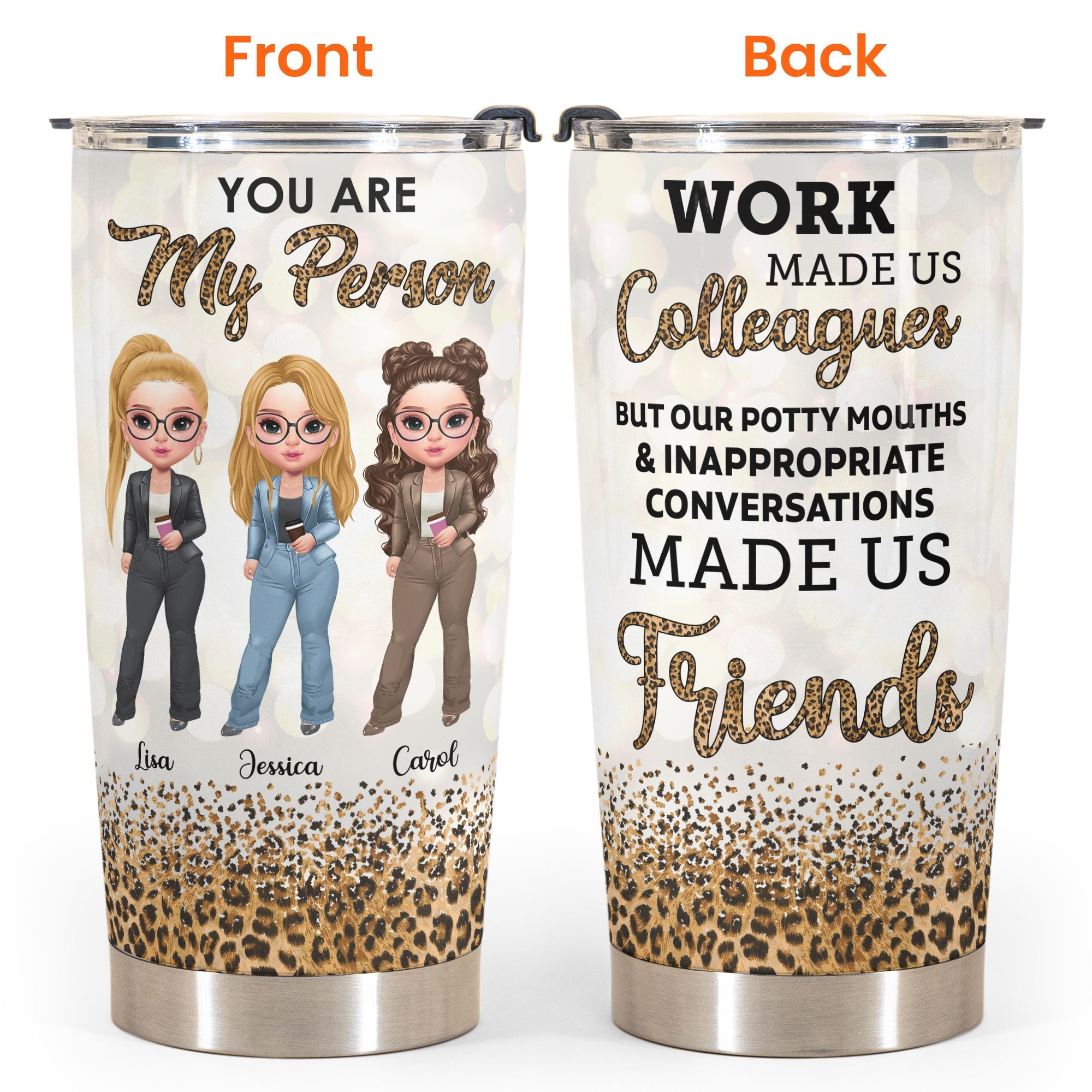Work Made Us Colleagues Leopard Version  - Personalized Tumbler Cup - Birthday Gift For Work Besties, Colleagues, Bff, Besties, Best Friends - Fashion Girls
