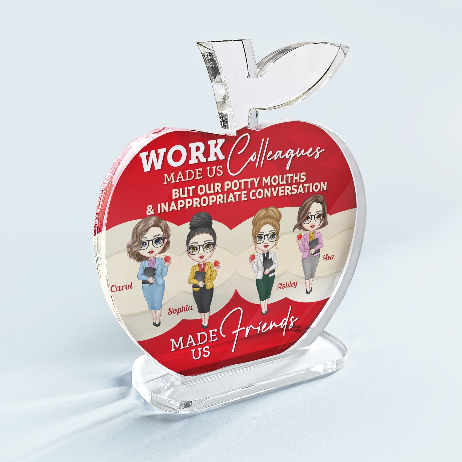 Work Made Us Colleagues - Personalized Apple Shaped Acrylic Plaque - Birthday, Funny, Desk Decor Gift For Teachers, Teacher Assistants, Coworkers, Colleagues