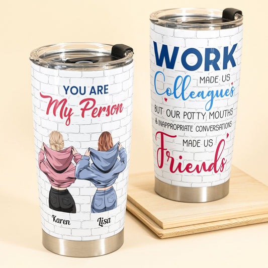 Work Made Us Colleagues - Personalized Tumbler Cup - Birthday Leaving Gift For Besties, Coworkers, Colleagues