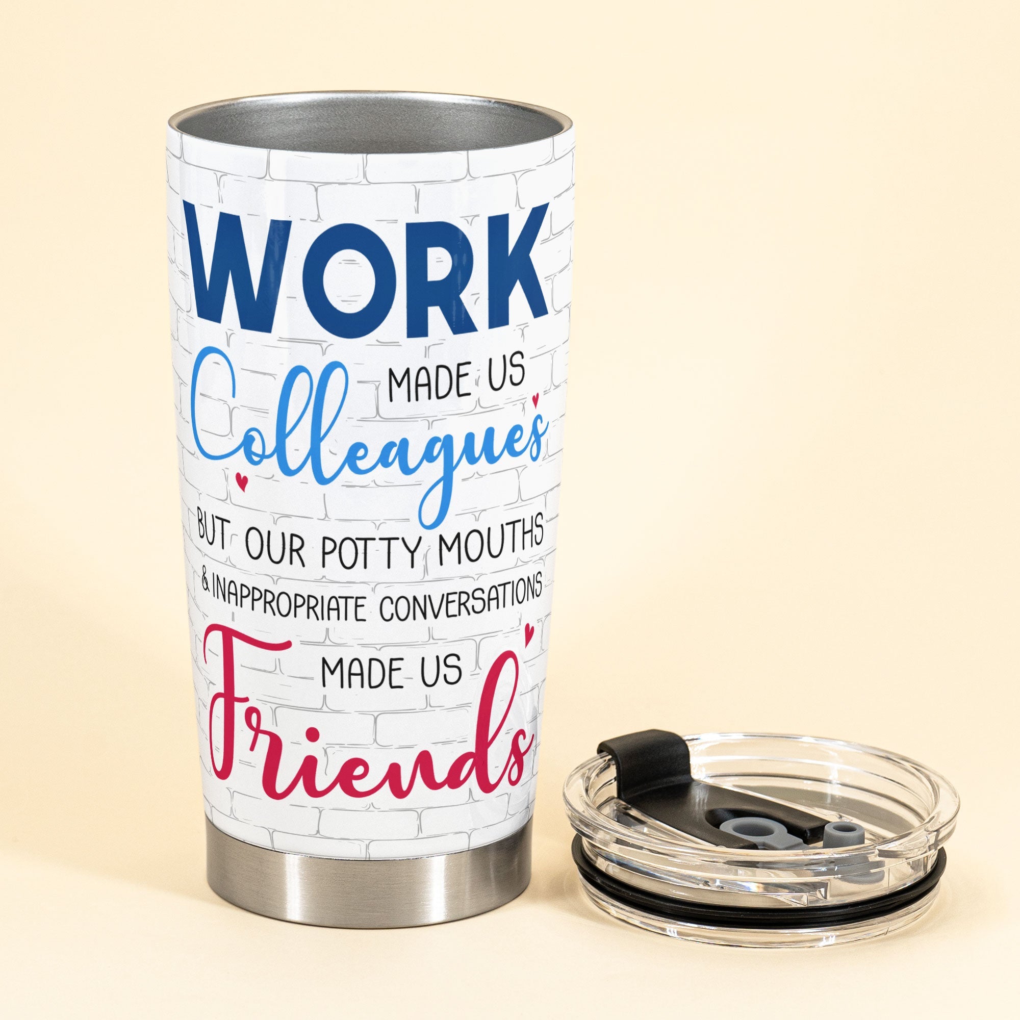 Work Made Us Colleagues - Personalized Tumbler Cup - Birthday Leaving Gift For Besties, Coworkers, Colleagues
