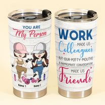 Work Made Us Colleagues - Personalized Tumbler Cup - Birthday Gift For Fitness Trainer - Cute Fitness Girl