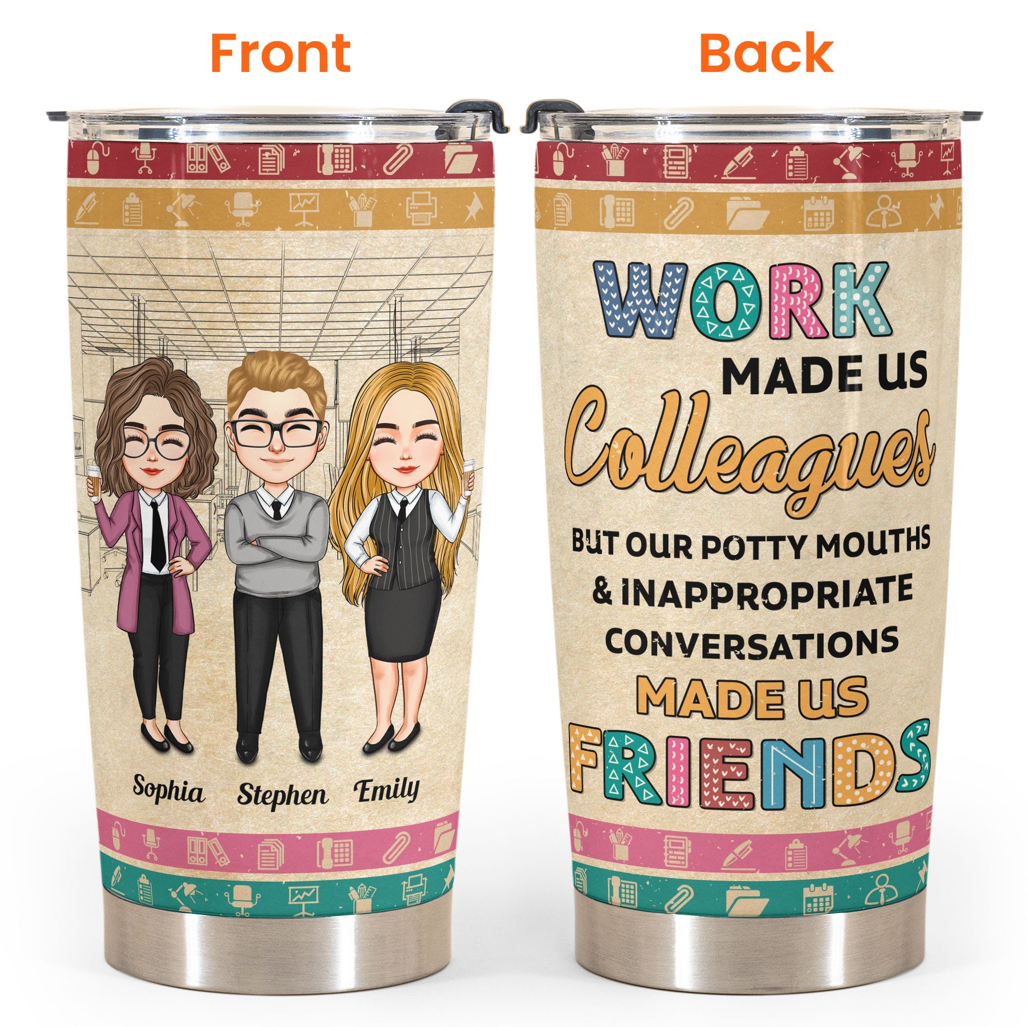 Work Made Us Colleagues - Personalized Tumbler Cup - Christmas, Birthday, Leaving Gift For Colleagues, Coworkers, Work Friends
