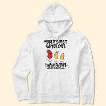 World's Best Farter Ever I Mean Father Christmas Ver - Personalized Shirt