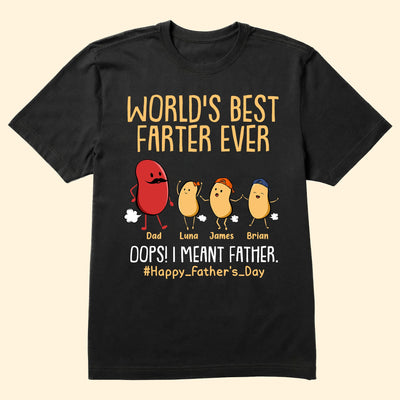 World's Best Farter Ever I Mean Father Funny Ver Black - Personalized Shirt