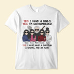 Yes I Have Daughters, Shovel, Alibi - Personalized Shirt - Christmas Gift For Father, Dad, Papa