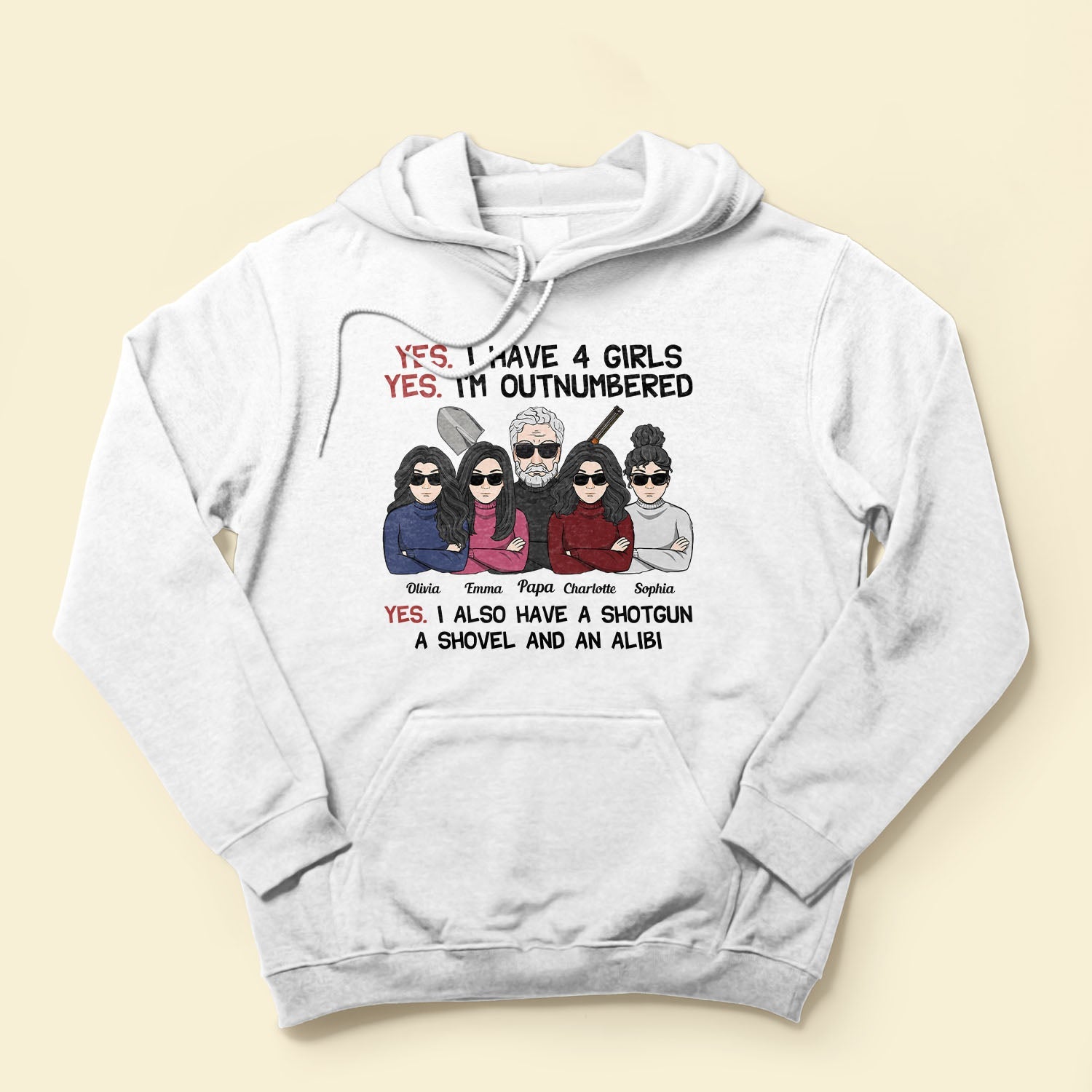 Yes I Have Daughters, Shovel, Alibi - Personalized Shirt - Christmas Gift For Father, Dad, Papa