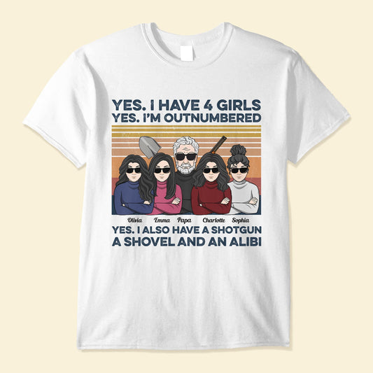 Yes I Have Daughters, Shovel, Alibi - Personalized Vintage Shirt - Christmas Gift For Father, Dad, Papa