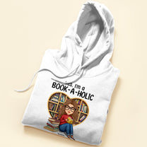 Yes, I'm A Book-A-Holic - Personalized Shirt - Birthday, Loving Gift For Book Lovers, Bookworm