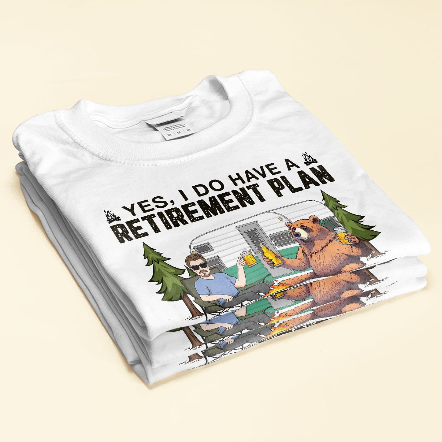 Yes, I Do Have A Retirement Plan. I Plan To Go Camping - Personalized Shirt