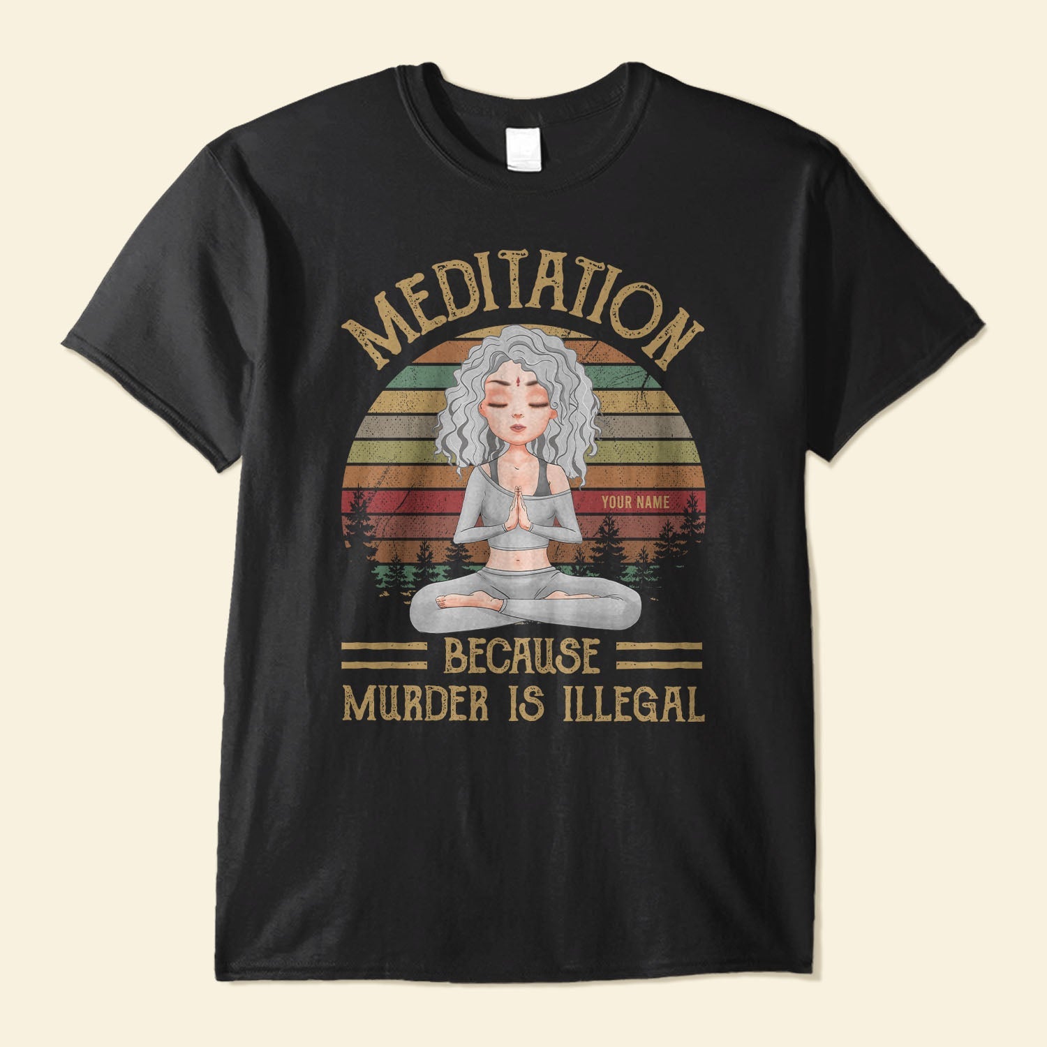 Yoga Because Murder Is Illegal - Personalized Shirt - Birthday Gift For Yoga Lovers