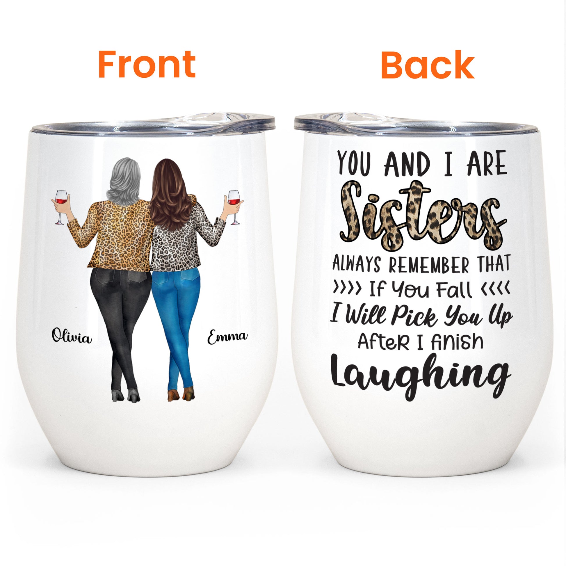 You And I Are Sisters - Personalized Wine Tumbler - Birthday Gift For Sisters, Sistas, Bestie, BFF