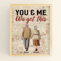 You And Me We Got This - Personalized Poster - Anniversary, Valentine's Day Gift For Husband, Wife
