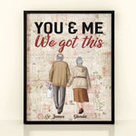 You And Me We Got This - Personalized Poster - Anniversary, Valentine's Day Gift For Husband, Wife