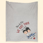 You And Me We Got This - Personalized Blanket - Birthday, Anniversary, Valentine's, Wedding Gift For Husband, Wife, Lover, Boyfriend, Girlfriend