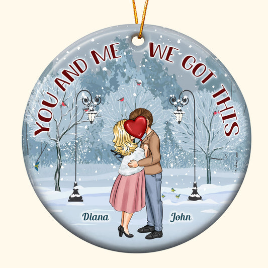 You And Me We Got This - Personalized Ceramic Ornament