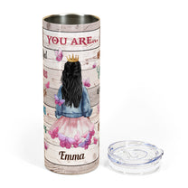 You Are Chosen Beautiful Never Alone - Personalized Skinny Tumbler- Birthday Gift For Girl, Daughter, Granddaughter