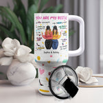 You Are My Bestie - Personalized 40oz Tumbler With Straw