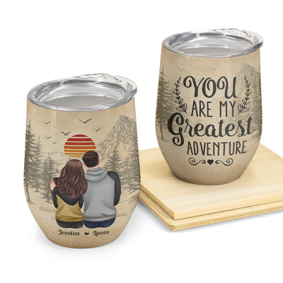 You Are My Greatest Adventure - Personalized Wine Tumbler