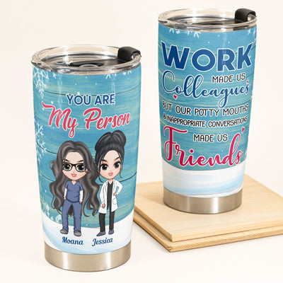 You Are My Person - Personalized Tumbler Cup - Birthday Gift For Nursing Colleagues Ver 2 - Cute Chibi Nurse