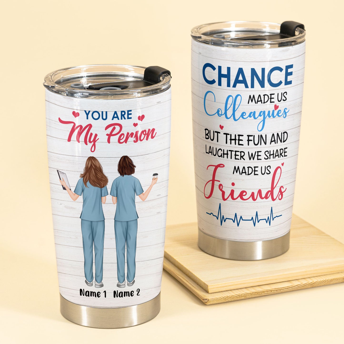 You Are My Person - Nurse Custom Tumbler - Gift For Nurse - Friends - Besties - Sister