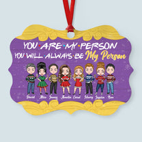 You Are My Person - Personalized Aluminum Ornament - Christmas Gift For Friends