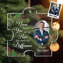 You Are The Piece That Made The Difference- Personalized Acrylic Photo Ornament