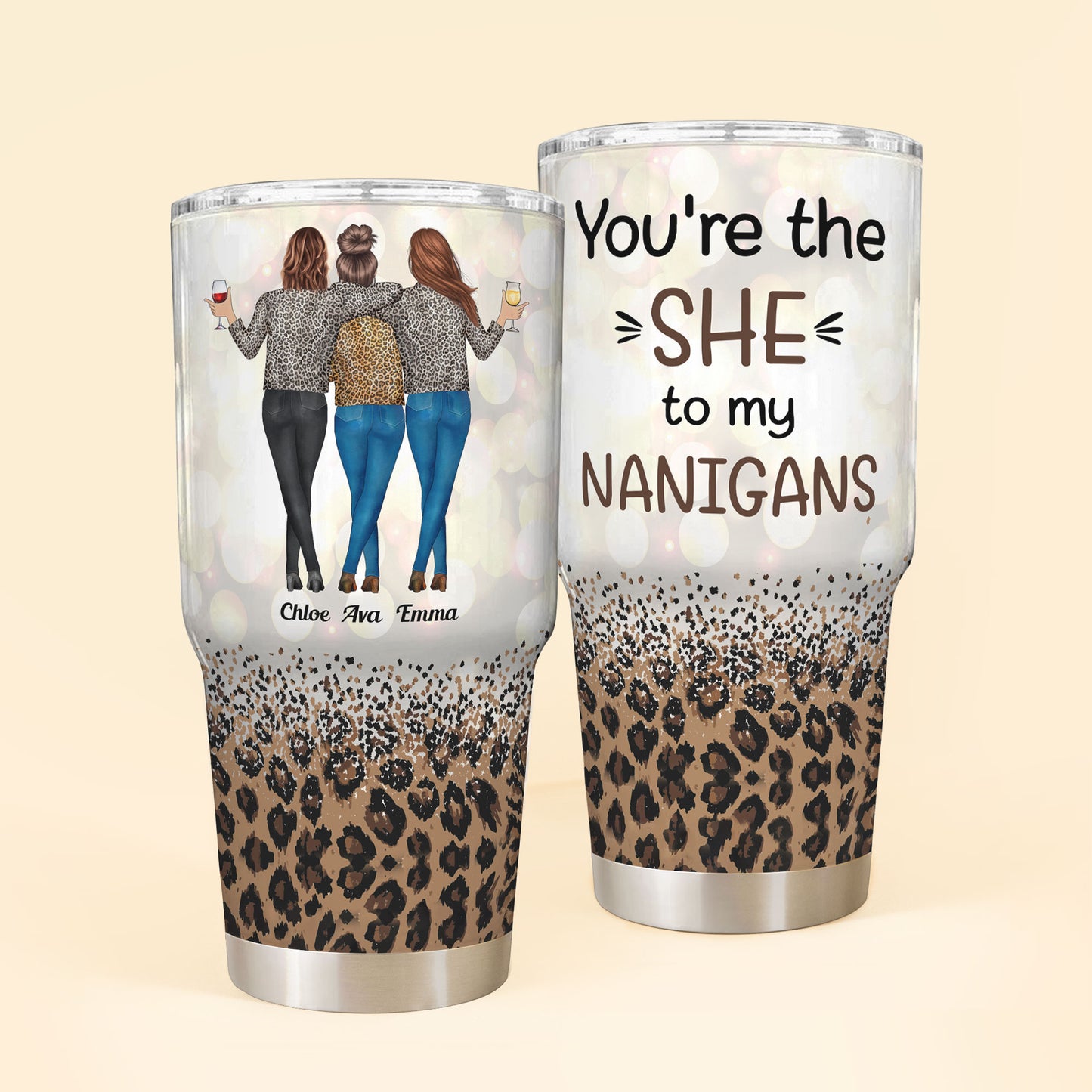 You Are The She To My Nanigans - Personalized 30oz Tumbler