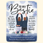 You Are The Sister I Got Choose - Personalized Friend Blanket