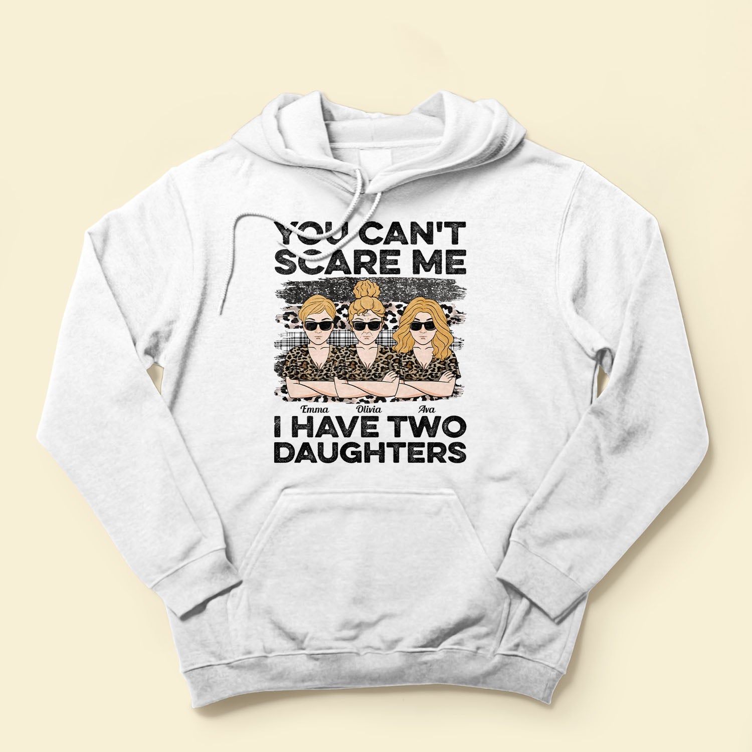 You Can't Scare Me I Have Daughters - Personalized Shirt - Birthday, Mother's Day Gift For Mother, Mom, Mama From Daughter