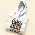 You Can't Scare Me I Have Daughters - Personalized Shirt - Birthday, Mother's Day Gift For Mother, Mom, Mama From Daughter