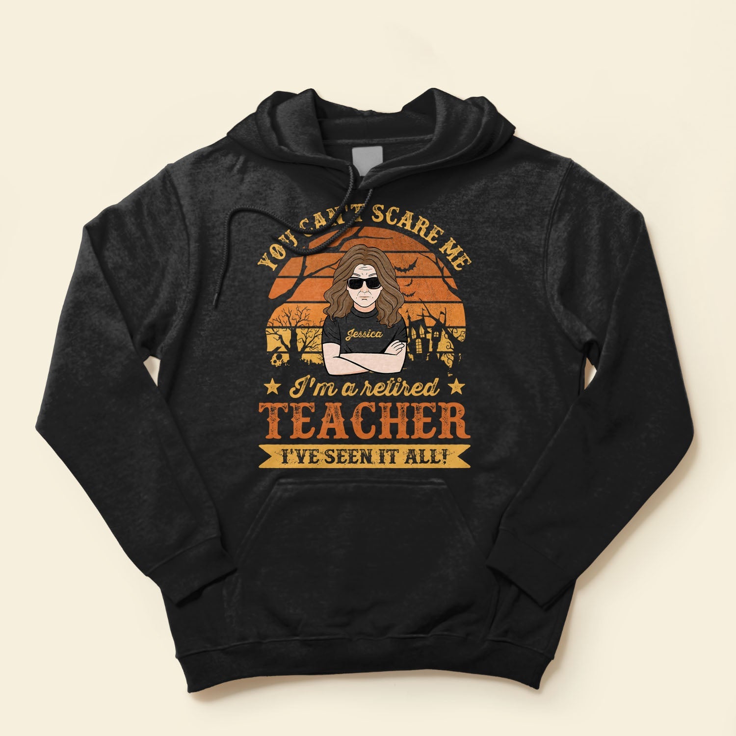 You Can't Scare Me, I've Seen It All - Personalized Shirt