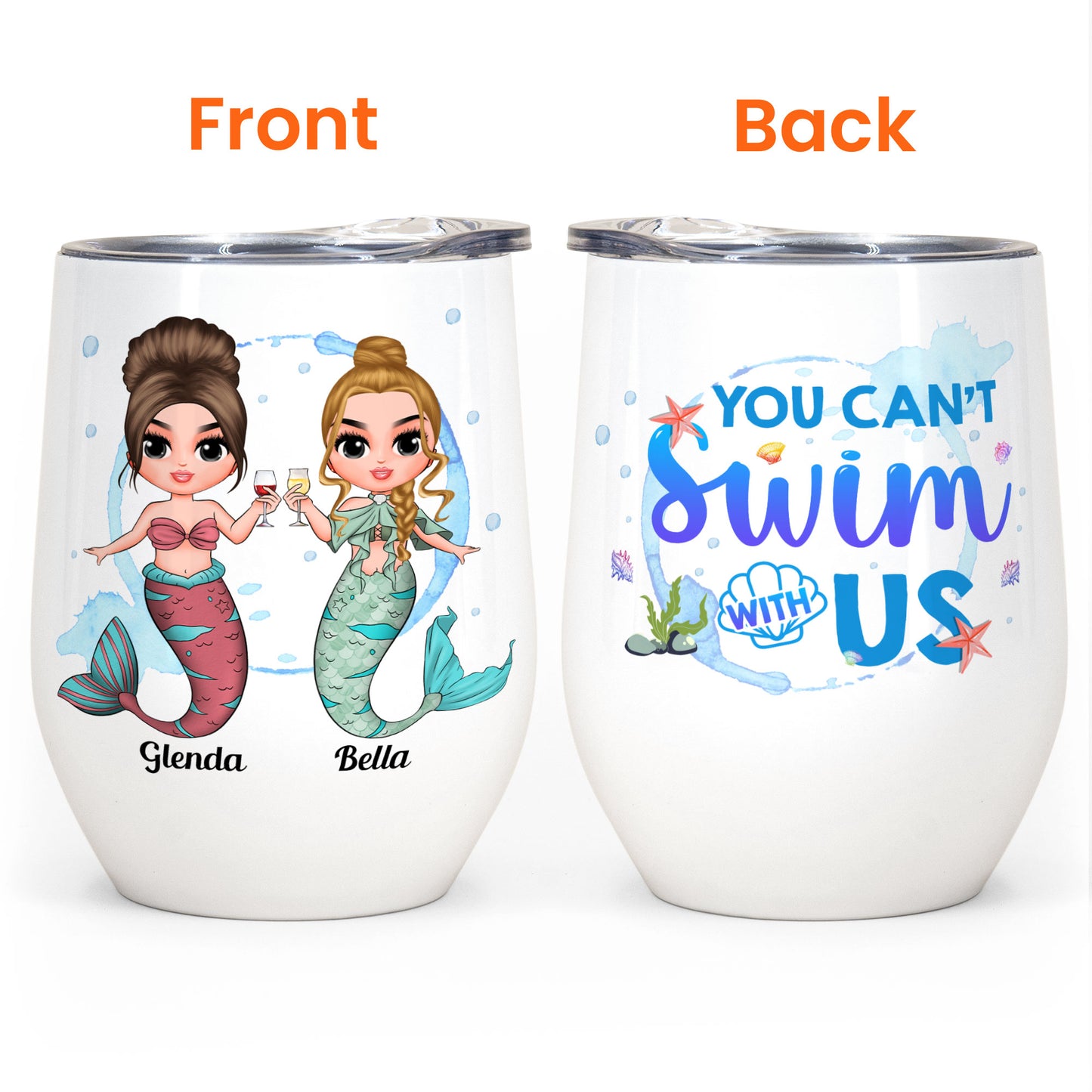 You Can't Swim With Us - Personalized Wine Tumbler - Birthday Gift For Merfriends, Mermaids, Wine Lovers, Beach Lovers, Partying  - Front Chibi Mermaid