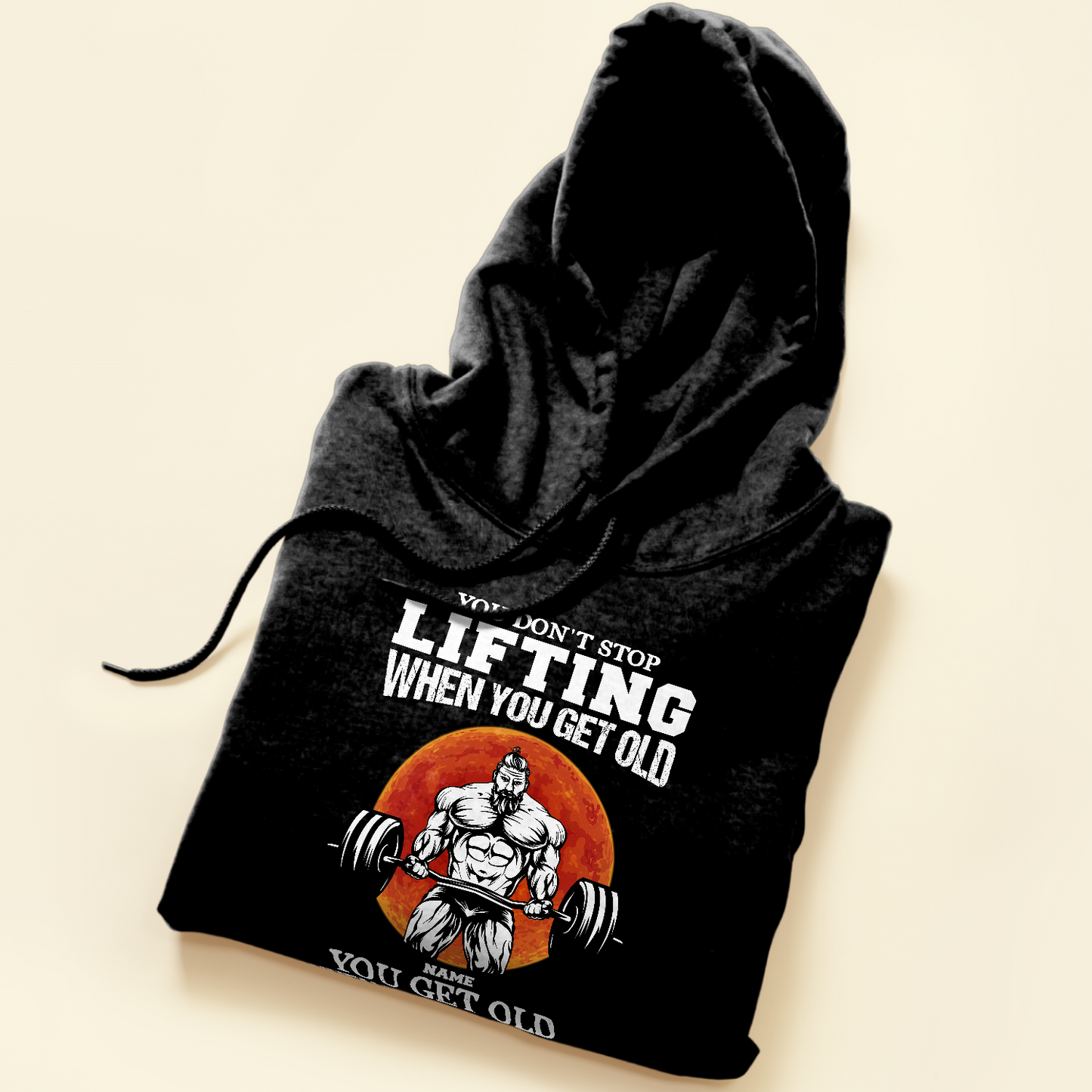 You Don't Stop Lifting - Personalized Shirt - Birthday Gift For Gymer - Old Man Lifting